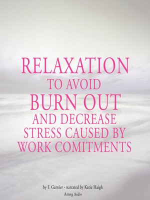 cover image of Relaxation to avoid burn out and decrease stress at work